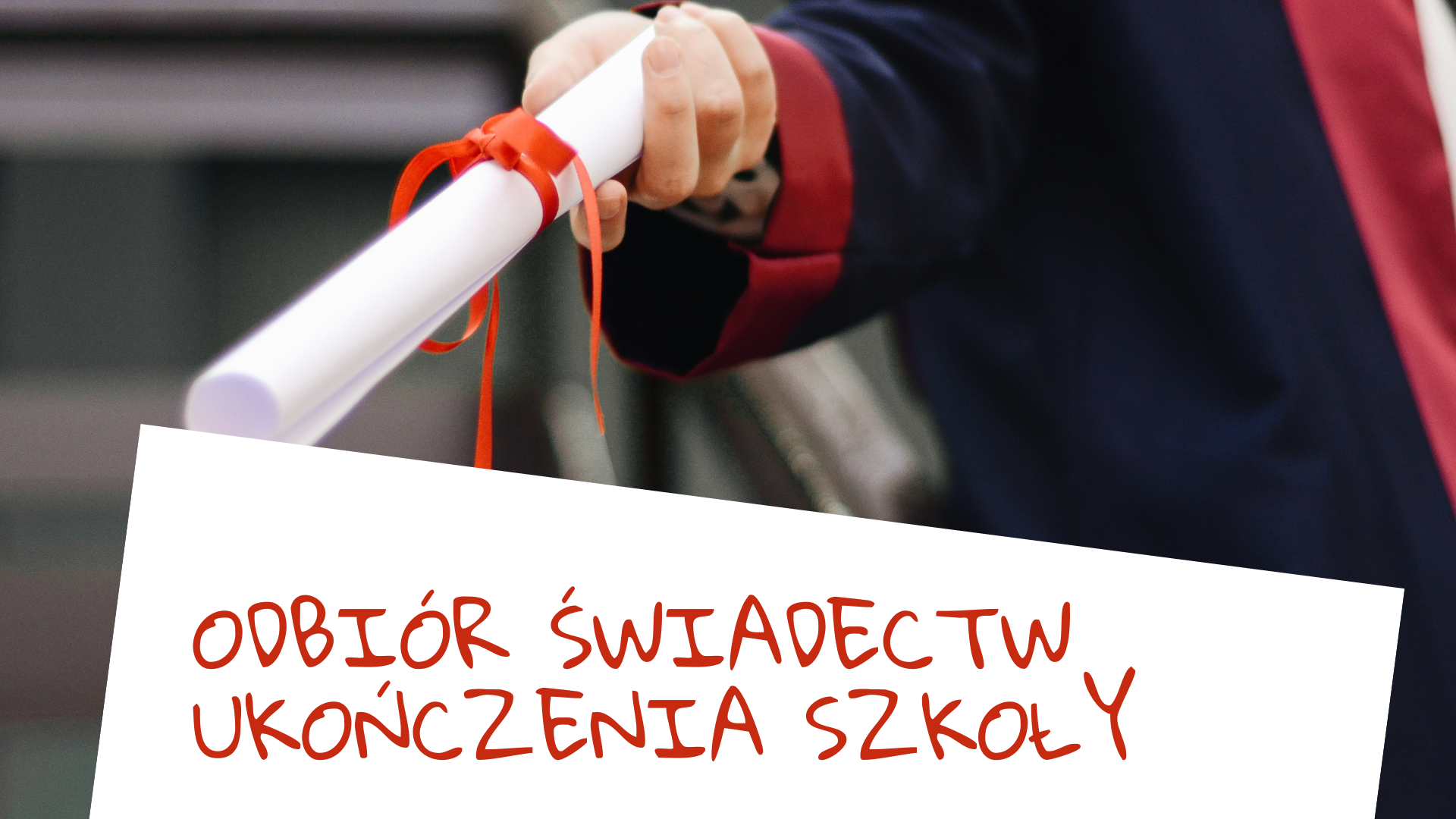 Grafika obrazująca rękę trzymająca zwinięty dokument oraz napis Odbiór świadectw ukończenia szkoły